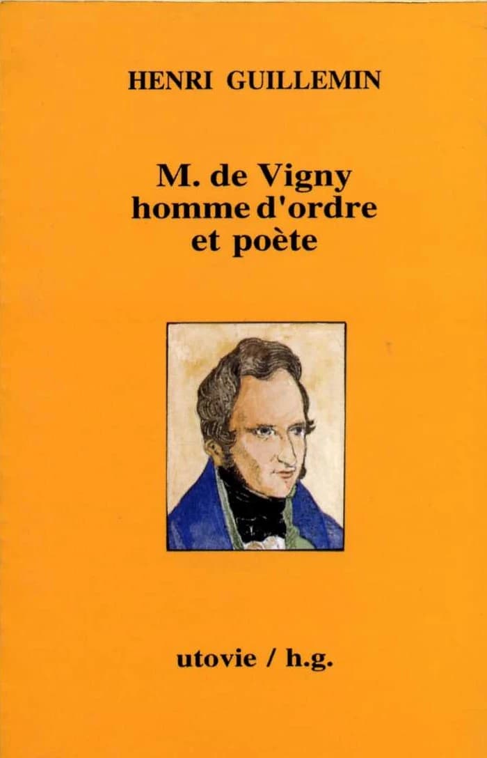 M. de Vigny : homme d'ordre et poète ([Reproduction en fac-similé]) Henri Guillemin