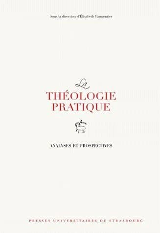 La théologie pratique : analyses et prospectives