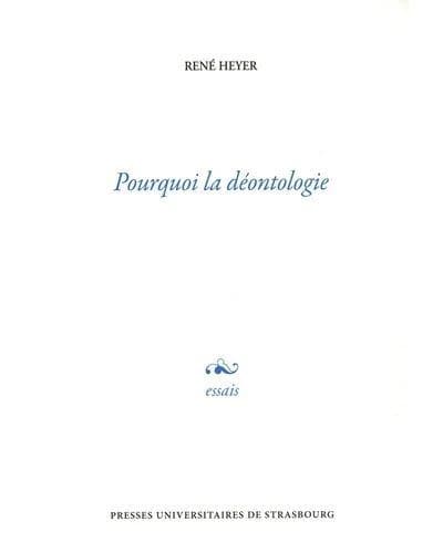 Pourquoi la déontologie