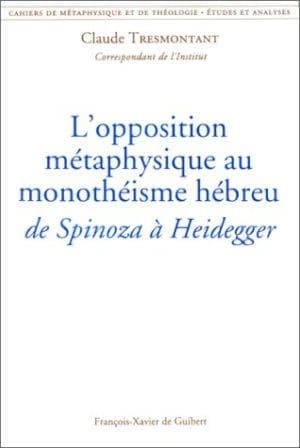 L'opposition métaphysique au monothéisme hébreu : de Spinoza à Heidegger