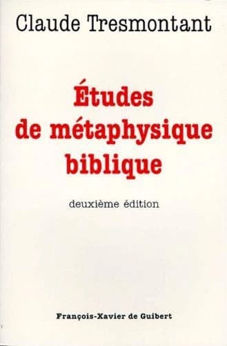 Études de métaphysique biblique (2e éd.) Claude Tresmontant