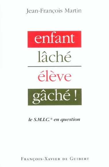 Enfant lâché... Elève gâché !