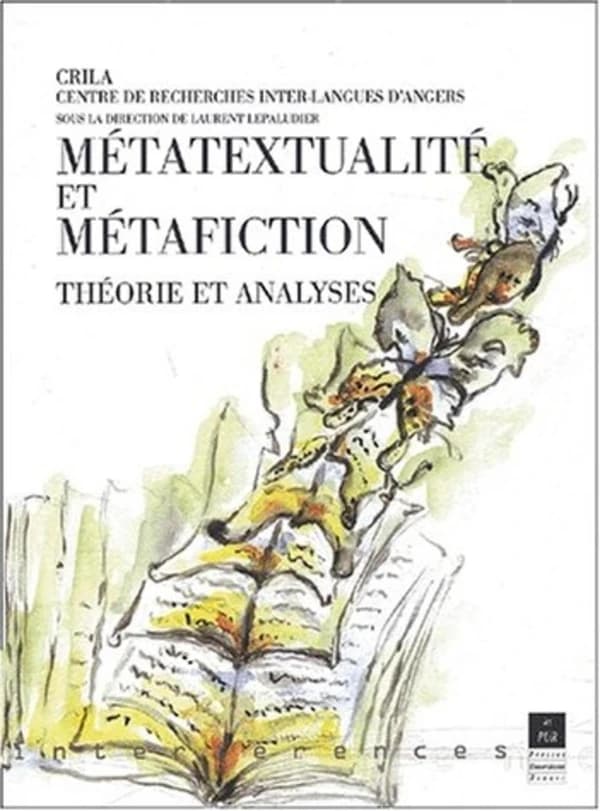 Métatextualité et métafiction : théorie et analyses
