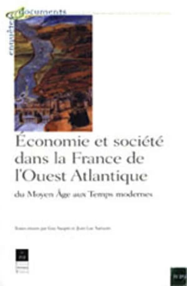 Économie et société dans la France de l'Ouest atlantique du Moyen-âge aux Temps modernes