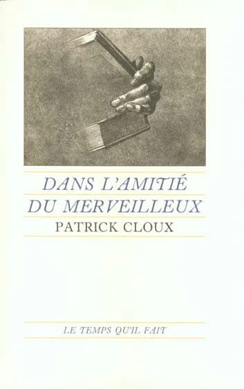 Dans l'amitié du merveilleux : promenade littéraire