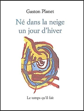Né dans la neige un jour d'hiver