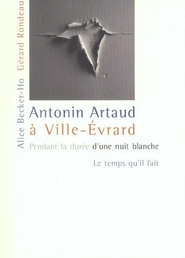 Antonin Artaud à Ville-Évrard : "pendant la durée d'une nuit blanche"