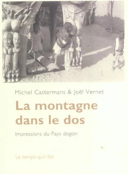 La montagne dans le dos : [impressions du Pays dogon]
