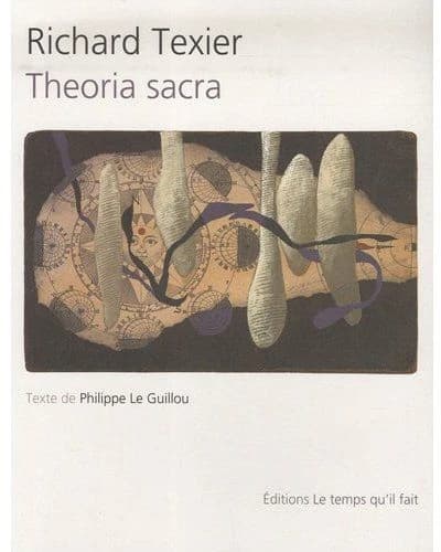 Richard Texier : Theoria sacra