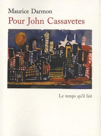 Pour John Cassavetes : essai