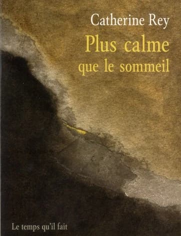 Plus calme que le sommeil