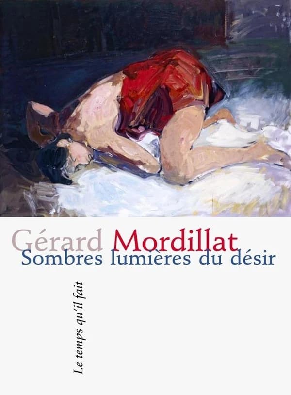 Sombres lumières du désir : poèmes de Gérard Mordillat
