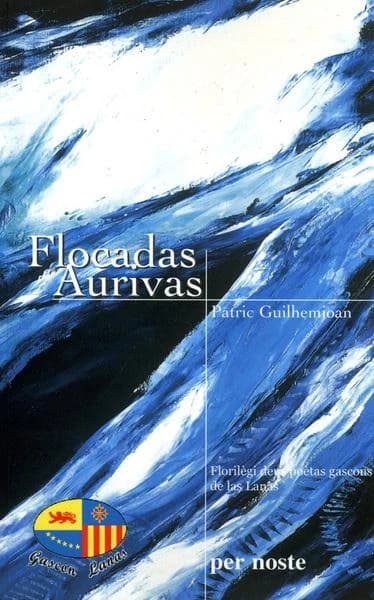 Flocadas aurivas : florilègi deus poètas gascons de las Lanas