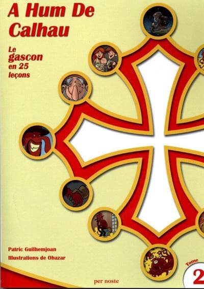 A hum de calhau : le gascon en 25 leçons. Tome 2