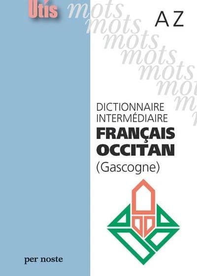 Dictionnaire intermédiaire français-occitan, Gascogne : A-Z