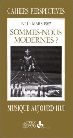 Sommes-nous modernes? : musique aujourd'hui