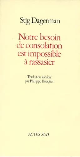 Notre besoin de consolation est impossible à rassasier