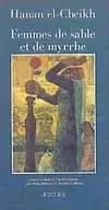 Femmes de sable et de myrrhe : roman