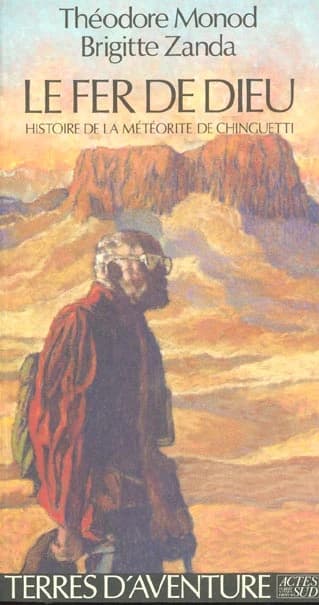 Le fer de Dieu : histoire de la météorite de Chinguetti