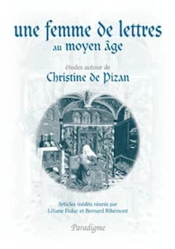 Une femme de lettres au Moyen âge : études autour de Christine de Pizan