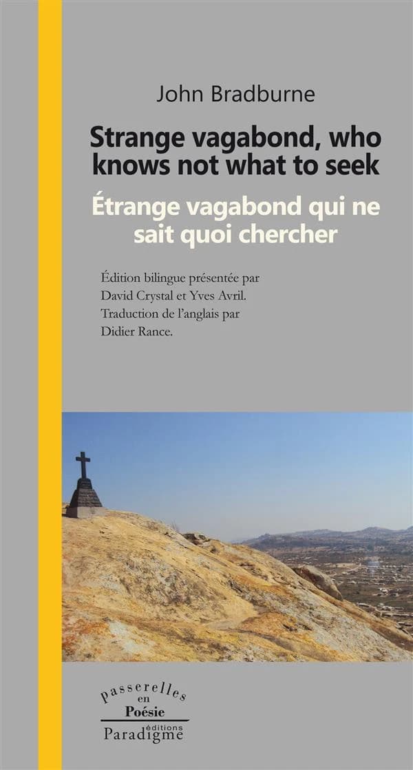 Étrange vagabond qui ne sait quoi chercher