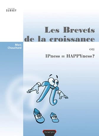 Les brevets de la croissance : ou IPnes = HAPPYness ?