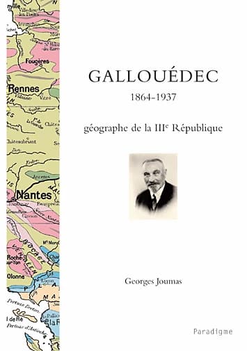 Louis Gallouédec (1864-1937) : géographe de la IIIe République