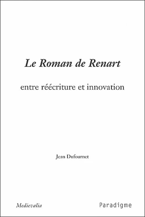 Le "Roman de Renart", entre réécriture et innovation