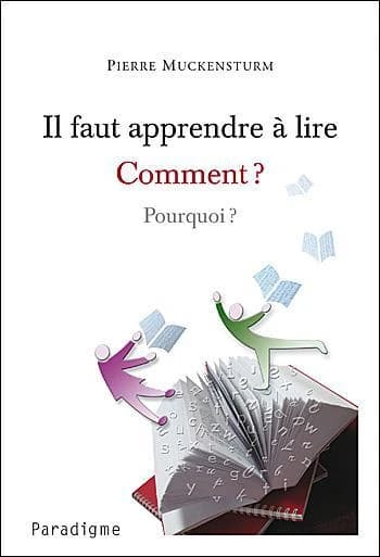 Il faut apprendre à lire : comment ? Pourquoi ?