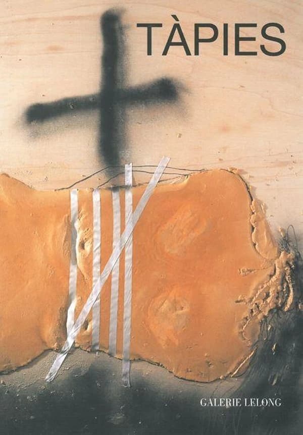 Tàpies : nouvelles peintures : [exposition, Paris, Galerie Lelong, 3 février-2 avril 2011]