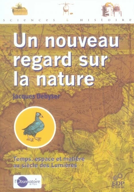 Un nouveau regard sur la nature : temps, espace et matière au siècle des Lumières