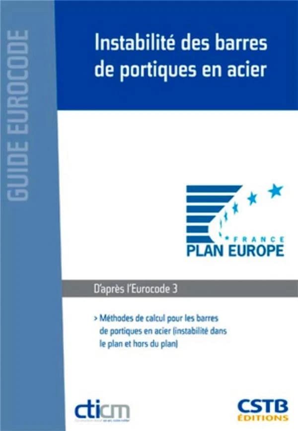 Instabilité des barres de portiques en acier : méthodes de calcul pour les barres de portiques en acier, instabilité dans le plan et hors plan