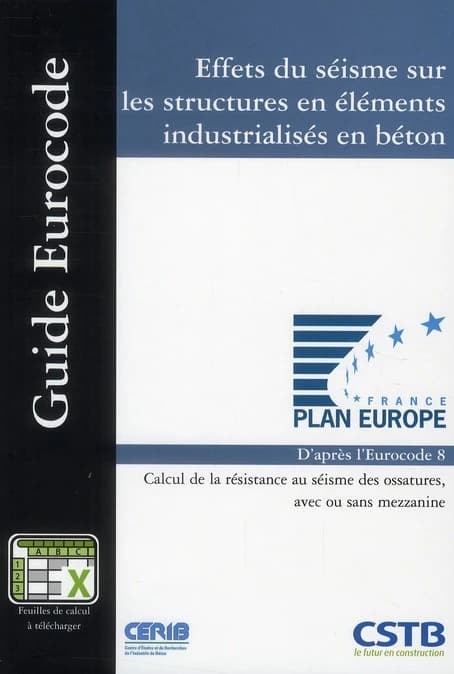 Effets du séisme sur les structures en éléments industrialisés en béton : calcul de la résistance au séisme des ossatures, avec ou sans mezzanine