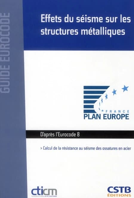 Effets du séisme sur les structures métalliques : calcul de la résistance aux séismes des ossatures en acier