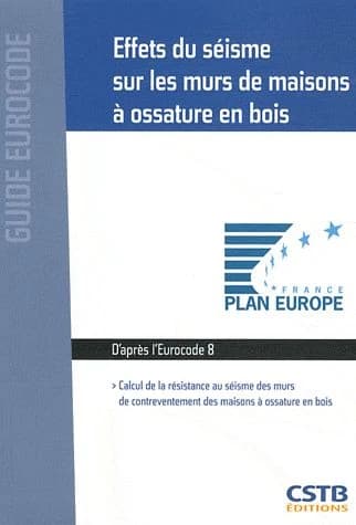Effets du séisme sur les murs de maisons à ossature en bois : calcul de la résistance au séisme des murs de contreventement des maisons à ossature en bois