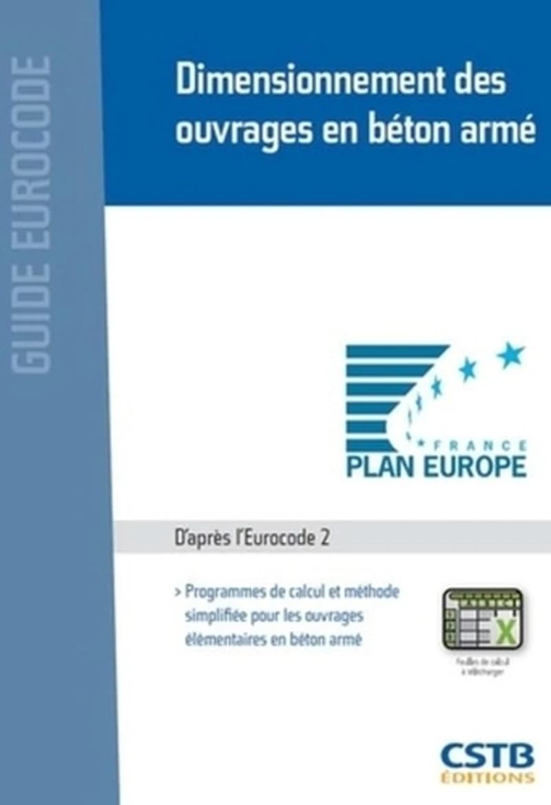 Dimensionnement des ouvrages en béton armé : programmes de calcul et méthode simplifiée pour les ouvrages élémentaires en béton armé