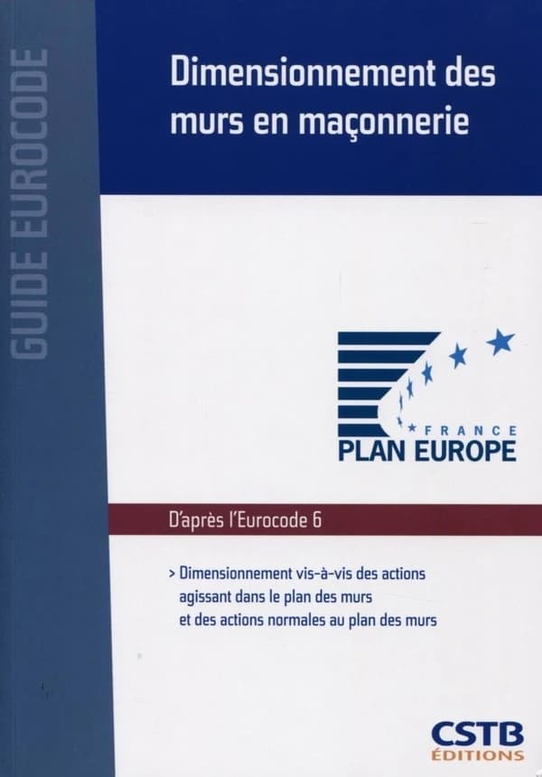 Dimensionnement des murs en maçonnerie : dimensionnement vis-à-vis des actions agissant dans le plan des murs et des actions normales au plan des murs