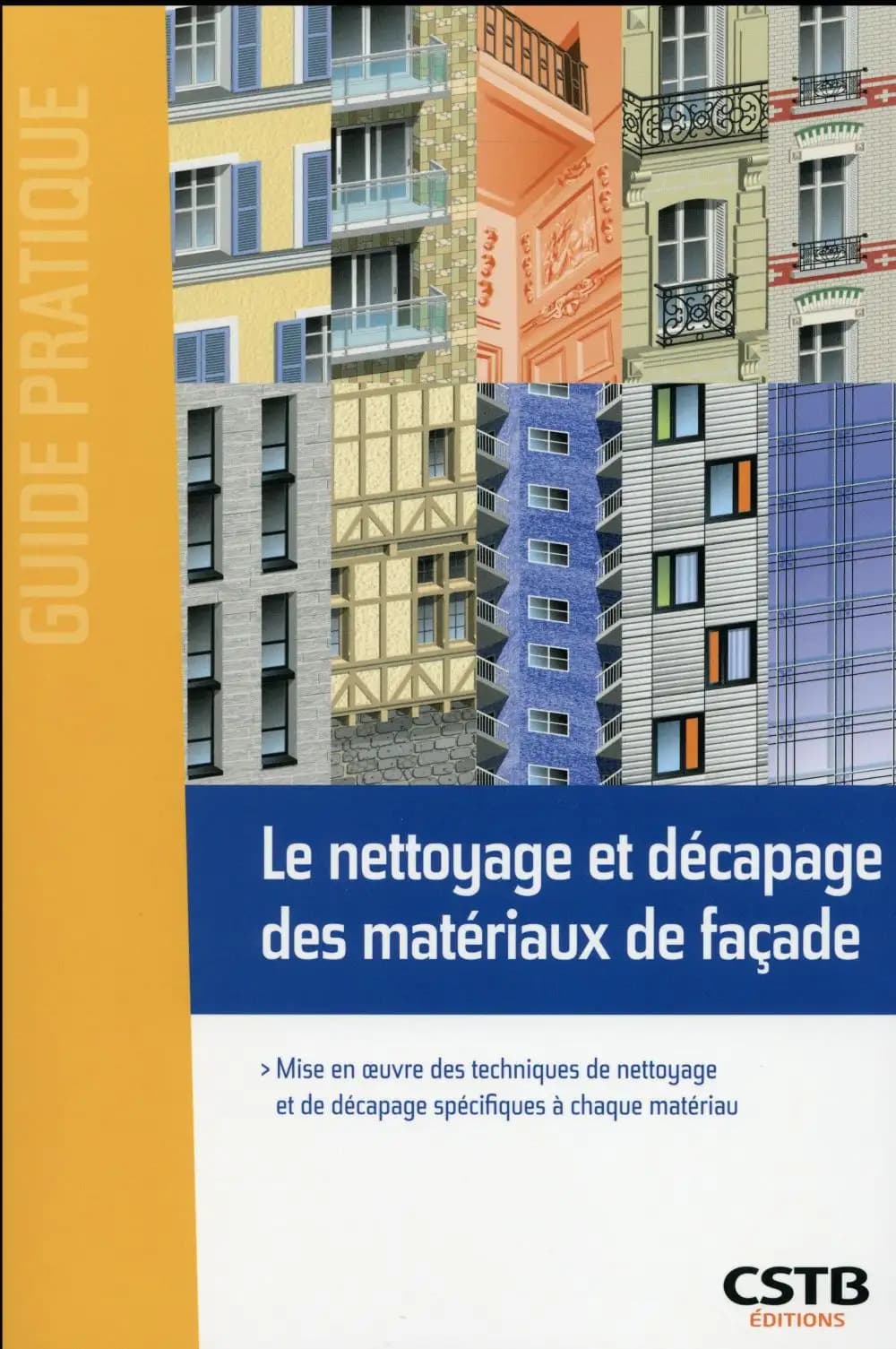 Le nettoyage et le décapage des matériaux de façade
