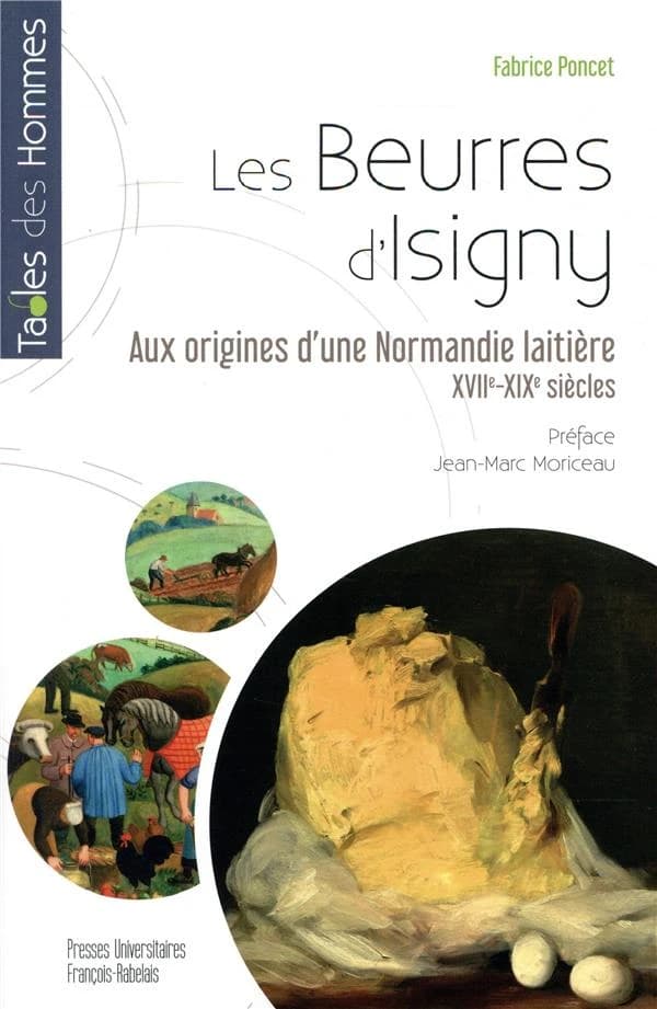 Les beurres d'Isigny : aux origines d'une Normandie laitière : XVIIe-XIXe siècles