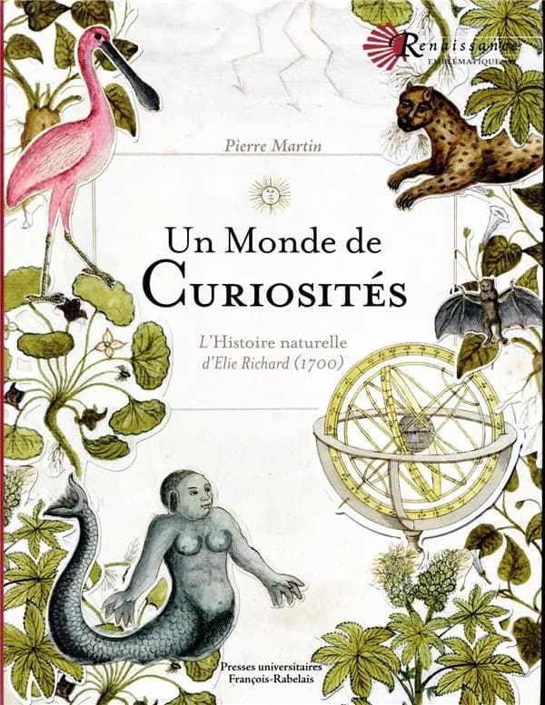 Un monde de curiosités : l'histoire naturelle d'Elie Richard, 1700