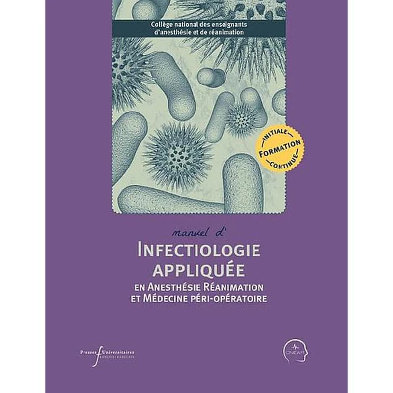 Manuel d'infectiologie en anesthésie réanimation et médecine péri-opératoire