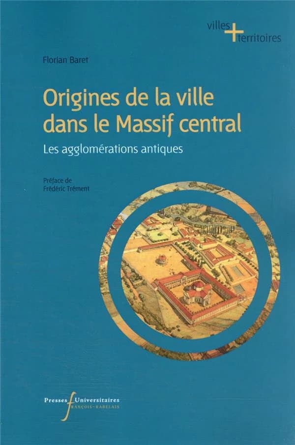 Origines de la ville dans le Massif central : les agglomérations antiques