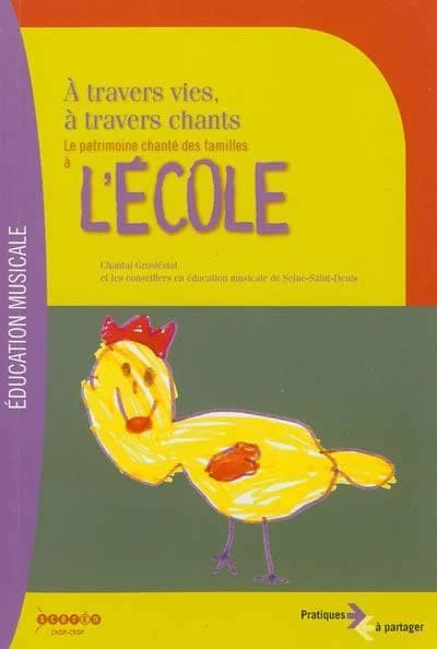 À travers vies, à travers chants, le patrimoine chanté des familles à l'école