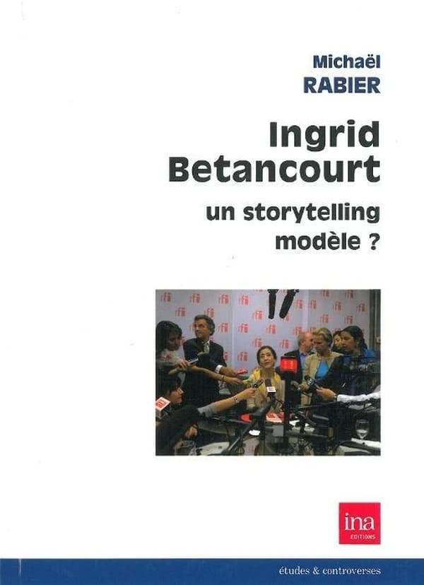 Ingrid Betancourt : un storytelling modèle ?