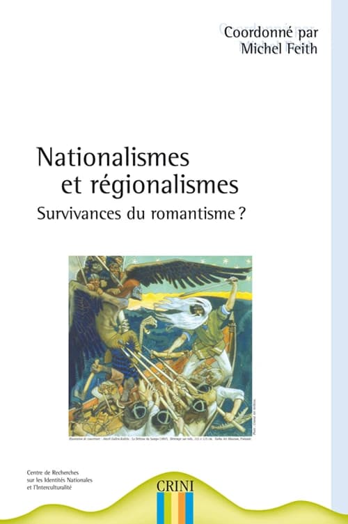 Nationalismes et régionalismes : survivances du romantisme ?