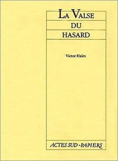 La Valse du hasard : [Paris, Théâtre La Bruyère, 4 novembre 1986]