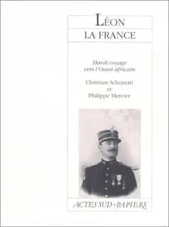 Léon la France : hardi voyage vers l'ouest africain : [Angers, CDN, 14 novembre 1989]