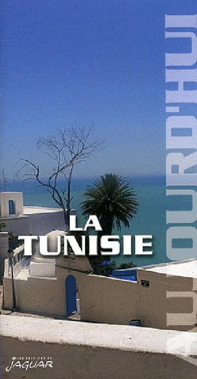 La Tunisie ([Nouvelle éd. révisée et mise à jour]) [texte de Jean-Claude Klotchkoff]