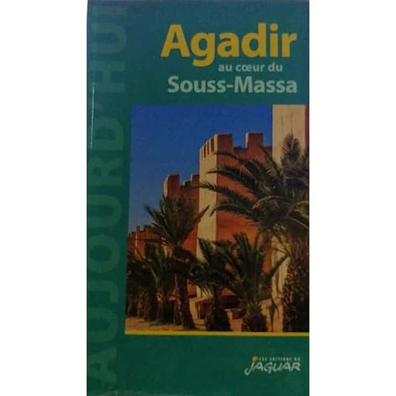 AGADIR AU COEUR DU SOUSS-MASSA