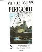 Vieilles églises en Périgord. 3, Les clochers-murs en Périgord